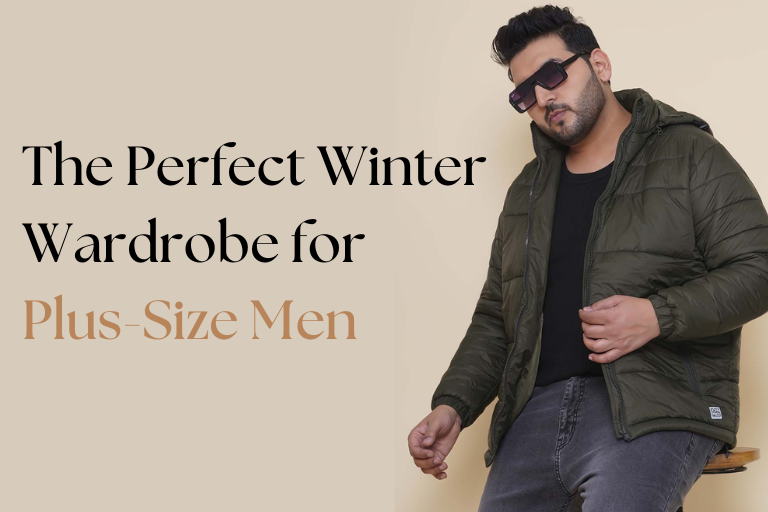 The Perfect Winter Wardrobe for Plus-Size Men: Jackets, Sweaters, and More